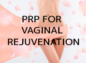 Best Plastic Surgeons in Udaipur - prp for vaginal rejuvenation